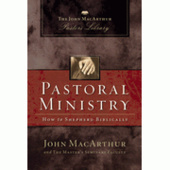 Pastoral Ministry HC By John MacArthur 
